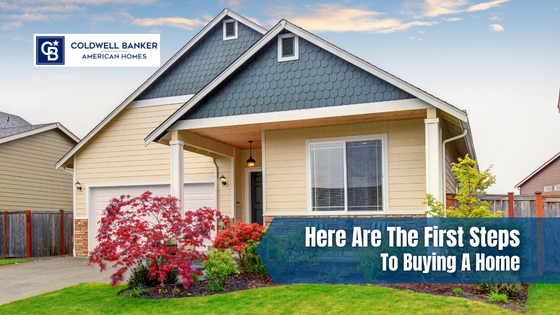 Buying a home is a big task, so you want to start your home-buying journey on the right foot. Here are the first steps you need to take.